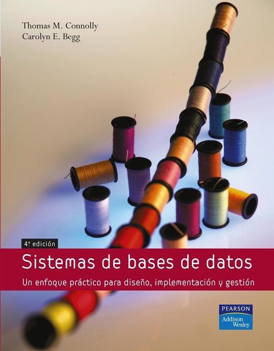 SISTEMAS DE BASES DE DATOS | 9788478290758 | CONNOLLY, THOMAS; BEGG, CAROLYN