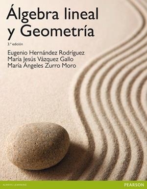 ÁLGEBRA LINEAL Y GEOMETRÍA | 9788478291298 | HERNÁNDEZ, EUGENIO; ET AL.