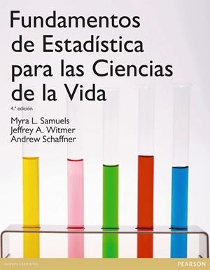 FUNDAMENTOS DE ESTADÍSTICA PARA LAS CIENCIAS DE LA VIDA | 9788478291373 | SAMUELS, MYRA L; WITMER, JEFFREY