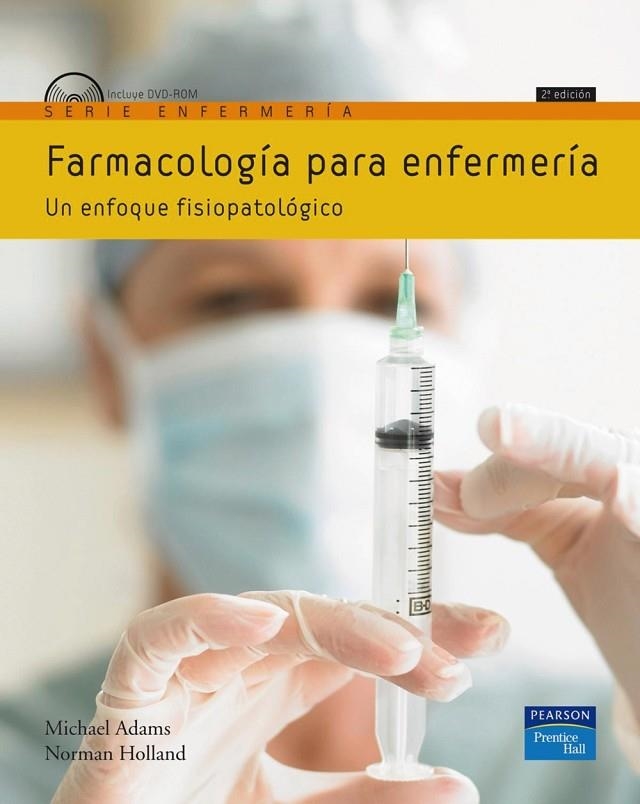 FARMACOLOGÍA PARA ENFERMERÍA | 9788483225233 | ADAMS, MICHAEL; HOLLAND NORMAN