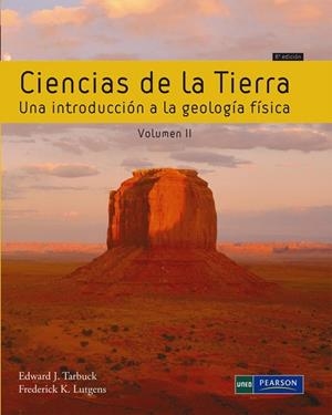 CIENCIAS DE LA TIERRA VOLUMEN II | 9788483226667 | TARBUCK, EDWARD J; LUTGENS, FREDERICK K.