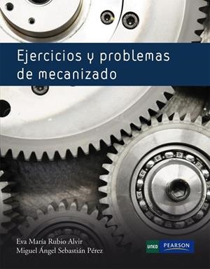 EJERCICIOS Y PROBLEMÁS DE MECANIZADO | 9788483227657 | RUBIO, EVA MARÍA; SEBASTIÁN, MIGUEL ÁNGEL