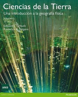 CIENCIAS DE LA TIERRA - VOLUMEN I (UNED) | 9788490352816 | TARBUCK, EDWARD; LUTGENS, FREDERICK;TASA, DENNIS