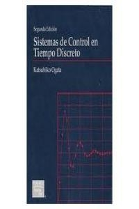 SISTEMAS CONTROL TIEMPO DISCRETE (HISPAN | 9789688805398 | KATSUHIKO OGATA