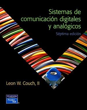 SISTEMAS DE COMUNICACION DIGITALES Y ANA | 9789702612162 | LEON W. COUCHE II