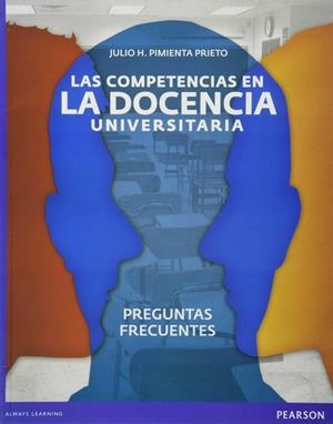 LAS COMPETENCIAS EN LA DOCENCIA UNIVERSITARIA | 9786073207621 | JULIO H. PIMIENTA PRIETO