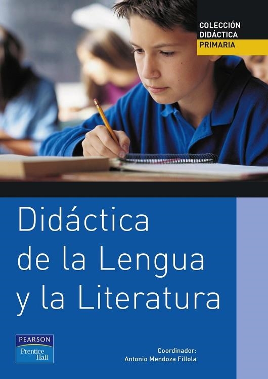 DIDÁCTICA DE LA LENGUA Y LA LITERATURA PARA PRIMARIA | 9788420534558 | MENDOZA, ANTONIO