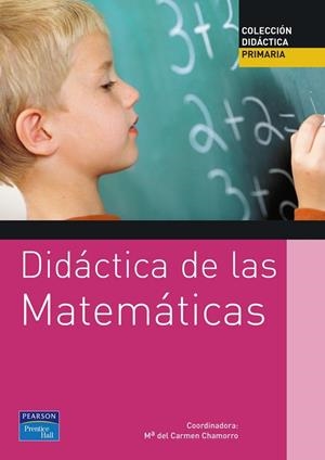 DIDÁCTICA DE LAS MATEMÁTICAS PARA PRIMARIA | 9788420534541 | CHAMORRO, Mª DEL CARMEN; ET AL.