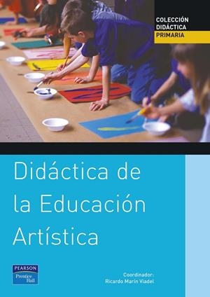 DIDÁCTICA DE LA EDUCACIÓN ARTÍSTICA PARA PRIMARIA | 9788420534572 | MARÍN, RICARDO