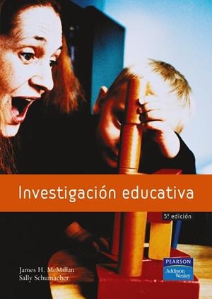 INVESTIGACIÓN EDUCATIVA | 9788420541631 | MCMILLAN, JAMES H; SCHUMACHER, SALLY