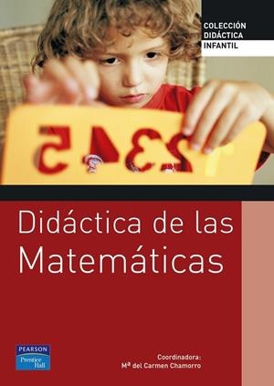 DIDÁCTICA DE LAS MATEMÁTICAS PARA EDUCACIÓN INFANTIL | 9788420548074 | CHAMORRO, Mª DEL CARMEN; ET AL.