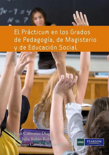 EL PRÁCTICUM EN LOS GRADOS DE PEDAGOGÍA, DE MAGISTERIO Y DE EDUCACIÓNSOCIAL | 9788483226636 | CABRERIZO, JESÚS; ET AL.