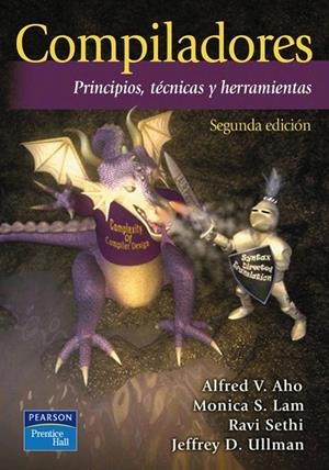 COMPILADORES. PRINCIPIOS, TÉNICAS Y HERRAMIENTAS | 9789702611332 | ALFRED V. AHO