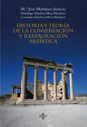 HISTORIA Y TEORÍA DE LA CONSERVACIÓN Y LA RESTAURACIÓN ARTÍSTICA | 9788430947775 | MARTINEZ JUSTICIA, MARÍA JOSÉ