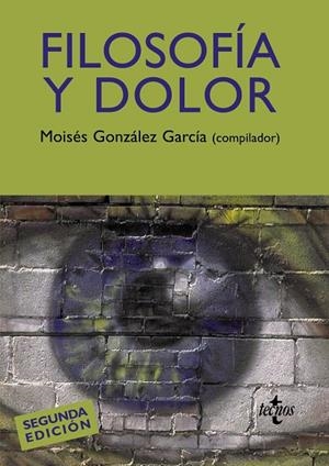 FILOSOFÍA Y DOLOR | 9788430950560 | GONZÁLEZ GARCÍA, MOISÉS;CAVALLÉ CRUZ, MÓNICA;MORERA DE GUIJARRO, JUAN IGNACIO;ESCOBAR GÓMEZ, SANTIAG