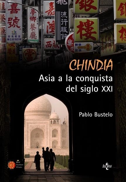 CHINDIA. ASIA A LA CONQUISTA DEL SIGLO XXI | 9788430950348 | BUSTELO, PABLO