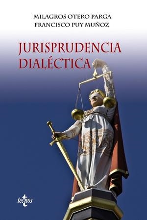 JURISPRUDENCIA DIALÉCTICA | 9788430955855 | PUY MUÑOZ, FRANCISCO;OTERO PARGA, MILAGROS