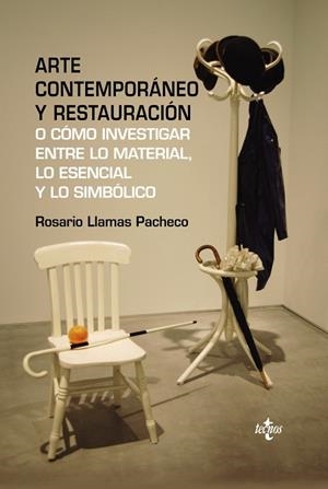 ARTE CONTEMPORÁNEO Y RESTAURACIÓN | 9788430961405 | LLAMAS PACHECO, ROSARIO