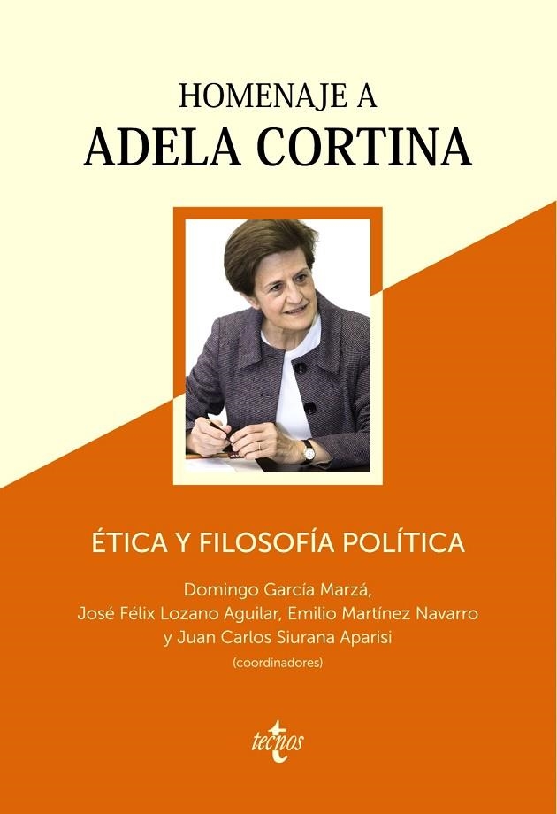 ÉTICA Y FILOSOFÍA POLÍTICA: HOMENAJE A ADELA CORTINA | 9788430974047 | GARCIA MARZÁ, DOMINGO;LOZANO AGUILAR, JOSÉ FÉLIX;MARTÍNEZ NAVARRO, EMILIO;SIURANA APARISI, JUAN CARL