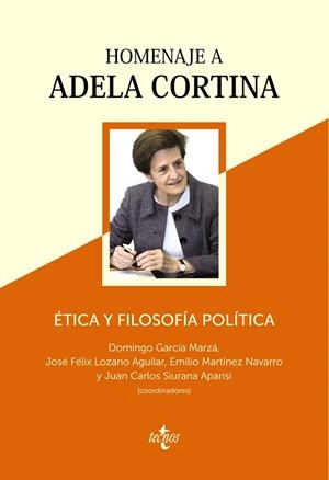 ÉTICA Y FILOSOFÍA POLÍTICA: HOMENAJE A ADELA CORTINA | 9788430974047 | GARCIA MARZÁ, DOMINGO;LOZANO AGUILAR, JOSÉ FÉLIX;MARTÍNEZ NAVARRO, EMILIO;SIURANA APARISI, JUAN CARL