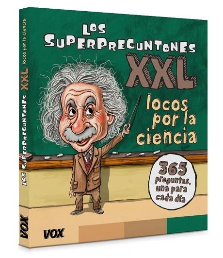 LOS SUPERPREGUNTONES XXL.¡LOCOS POR LA CIENCIA! | 9788499743011 | VOX EDITORIAL