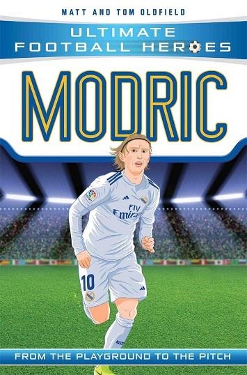 ULTIMATE FOOTBALL HEROES: MODRIC | 9781789460964 | MATT OLDFIELD/TOM OLDFIELD