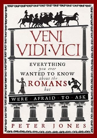 VENI, VIDI, VICI | 9781782393900 | PETER JONES
