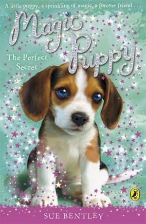 MAGIC PUPPY: THE PERFECT SECRET | 9780141324746 | SUE BENTLEY