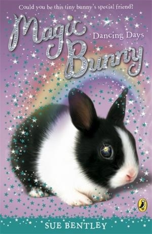 MAGIC BUNNY: DANCING DAYS | 9780141332437 | SUE BENTLEY
