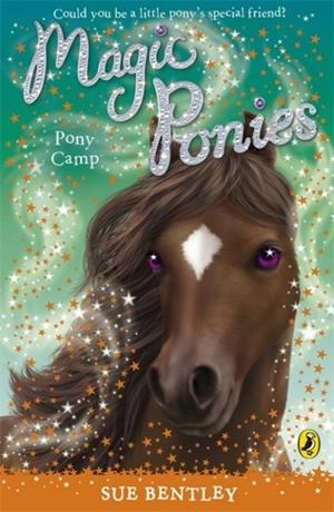 MAGIC PONIES: PONY CAMP | 9780141327730 | SUE BENTLEY