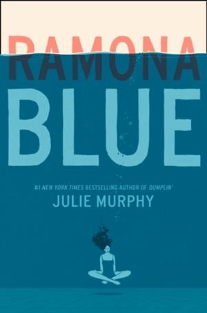 RAMONA BLUE | 9780062418364 | JULIE MURPHY