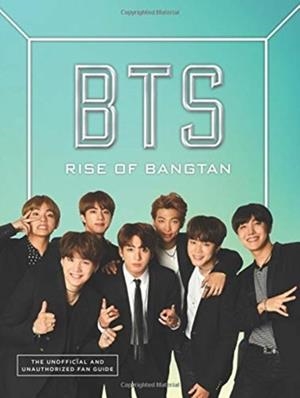 BTS: RISE OF BANGTAN | 9780062886484 | CARA J. STEVENS