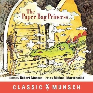 THE PAPER BAG PRINCESS | 9781773210292 | ROBERT MUNSCH