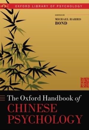 OXFORD HANDBOOK OF CHINESE PSYCHOLOGY | 9780198738572 | MICHAEL HARRIS BOND