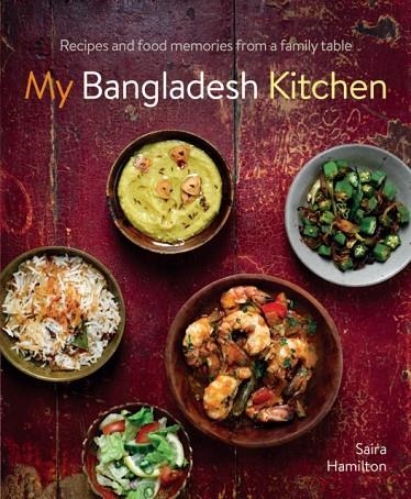 MY BANGLADESH KITCHEN | 9780754834502 | SAIRA HAMILTON