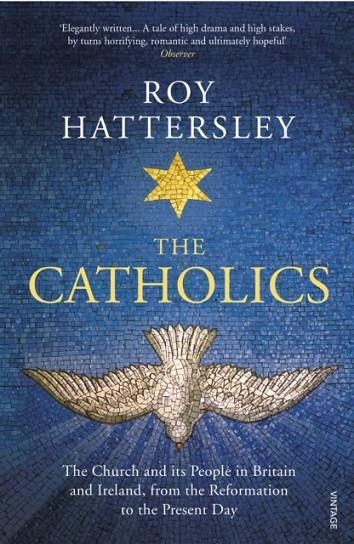 THE CATHOLICS | 9780099587545 | ROY HATTERSLEY