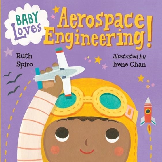 BABY LOVES AEROSPACE ENGINEERING! | 9781580895415 | RUTH SPIRO