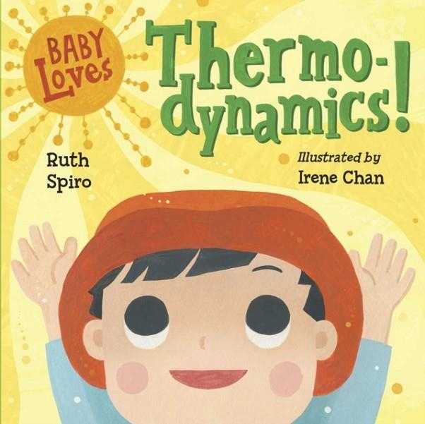 BABY LOVES THERMODYNAMICS! | 9781580897686 | RUTH SPIRO