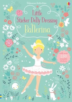LITTLE STICKER DOLLY DRESSING BALLERINA | 9781409597155 | FIONA WATT