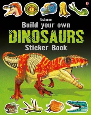 BUILD YOUR OWN DINOSAURS STICKER BOOK | 9781409598428 | SIMON TUDHOPE