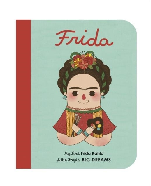 MY FIRST 02...FRIDA KAHLO | 9781786032485 | MARIA ISABEL SANCHEZ VEGARA