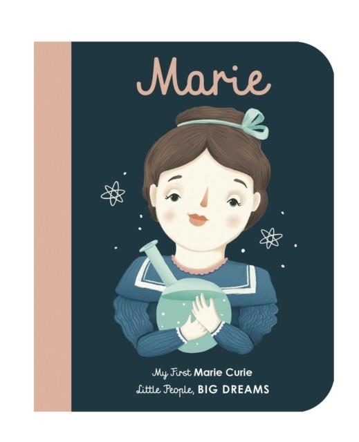 MY FIRST 06...MARIE CURIE | 9781786032546 | MARIA ISABEL SANCHEZ VEGARA