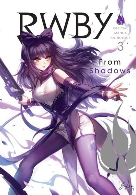 RWBY: OFFICIAL MANGA ANTHOLOGY, VOL. 3: FROM SHADOWS | 9781974702817 | VARIOUS
