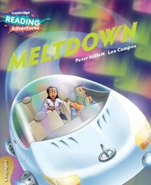 CAMBRIDGE READING ADVENTURES: MELTDOWN 4 VOYAGERS | 9781108434850 | PETER MILLETT