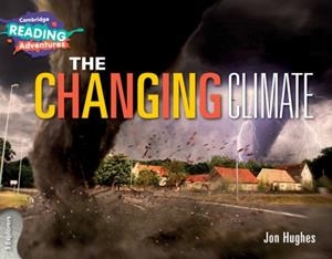 CAMBRIDGE READING ADVENTURES: THE CHANGING CLIMATE 3 EXPLORER | 9781108405782 | JON HUGHES