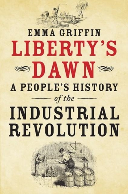 LIBERTY'S DAWN | 9780300205251 | EMMA GRIFFIN