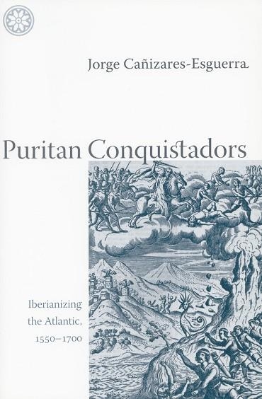 PURITAN CONQUISTADORS | 9780804742801 | JORGE CANIZARES-ESGUERRA
