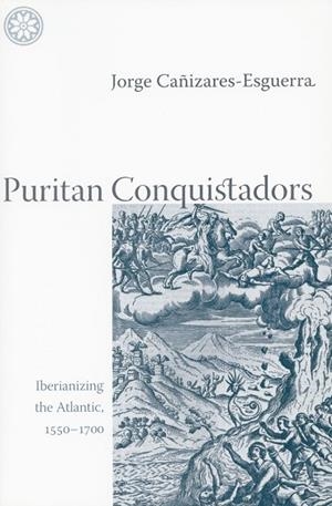 PURITAN CONQUISTADORS | 9780804742801 | JORGE CANIZARES-ESGUERRA