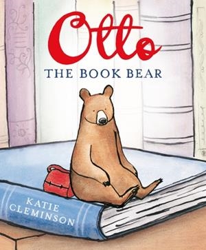 OTTO THE BOOK BEAR | 9781780080031 | KATIE CLEMINSON