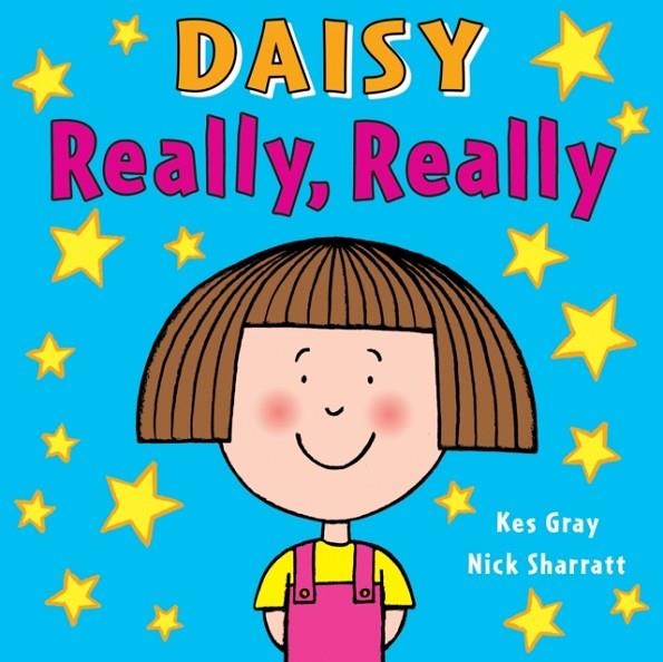 DAISY: REALLY, REALLY | 9781782956464 | KES GRAY AND NICK SHARRATT